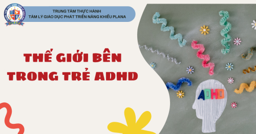 THẾ GIỚI BÊN TRONG TRẺ ADHD