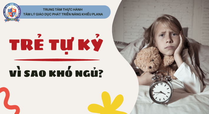 TRẺ TỰ KỶ: VÌ SAO KHÓ NGỦ?