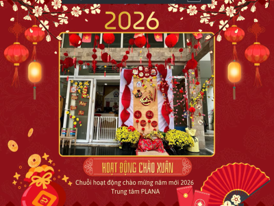 Tổng Hợp hoạt động Xuân 2026 tại PLANA